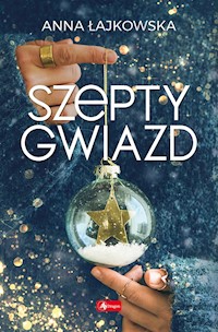 Szepty gwiazd - Anna Łajkowska - ebook + książka