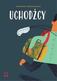 Uchodźcy - Ilan Brenman, Guilherme Kartsten - książka