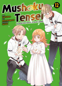 Mushoku Tensei, Band 12 - In dieser Welt mach ich alles anders - Rifujin Na Magonote - ebook