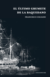 El último grumete de la Baquedano - Francisco Coloane - ebook