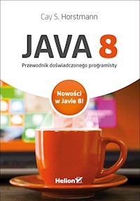 Java 8 Przewodnik doświadczonego programisty - Horstmann Cay S. - książka