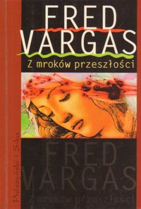Z mroków przeszłości - Fred Vargas - ebook