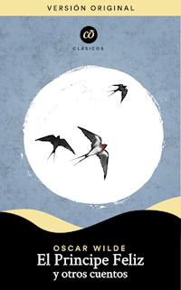 El príncipe feliz y otros cuentos - Oscar Wilde - ebook