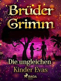 Die ungleichen Kinder Evas - Brüder Grimm - ebook