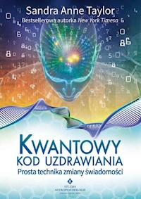 Kwantowy kod uzdrawiania - Taylor Sandra Anne - książka