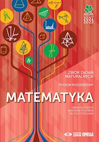 Matematyka Matura 2021/22 Zbiór zadań poziom rozszerzony / Szkice rozwiązań - Ołtuszyk Irena, Polewka Marzena, Stachnik Witold - książka