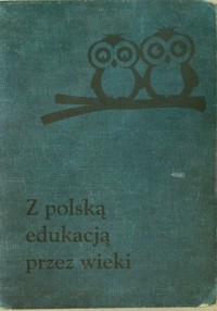 Z polską edukacją przez wieki - Krowicki Stanisław Ludwik - książka