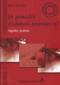 Jak prowadzić działalność gospodarczą - Marek Barowicz - książka