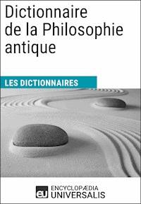 Dictionnaire de la Philosophie antique - Encyclopaedia Universalis - ebook