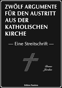 Zwölf Argumente für den Austritt aus der katholischen Kirche - Bruno Jordan et al. - ebook