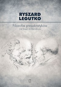 Filozofia presokratyków Od Talesa do Demokryta - Ryszard Legutko - książka