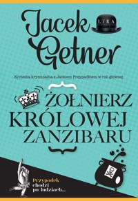 Żołnierz królowej Zanzibaru - Jacek Getner - ebook + audiobook + książka