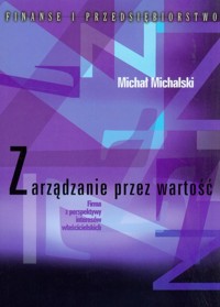 Zarządzanie przez wartość - Michalski Michał - książka