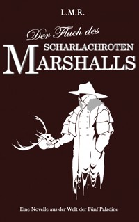 Der Fluch des Scharlachroten Marshalls - Luis Rimmel - ebook