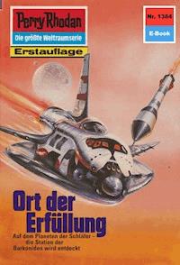 Perry Rhodan 1384: Ort der Erfüllung - Clark Darlton - ebook