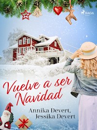 ¡Vuelve a ser Navidad! - Jessika Devert - ebook