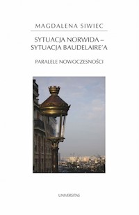 Sytuacja Norwida - sytuacja Baudelaire'a - Siwiec Magdalena - książka