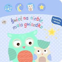 Światełka i dźwięki Świeć na niebie, mała gwiazdko -  - książka