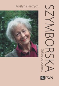 Szymborska. Szkice do portretu - Krystyna Pietrych - książka