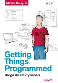 Getting Things Programmed Droga do efektywności - Bartyzel Michał - książka