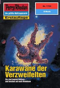 Perry Rhodan 1750: Karawane der Verzweifelten - Robert Feldhoff - ebook