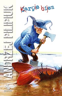 Karpie bijem - Andrzej Pilipiuk - ebook + audiobook + książka