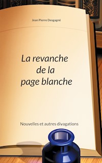 La revanche de la page blanche - Jean Pierre Desgagné - ebook