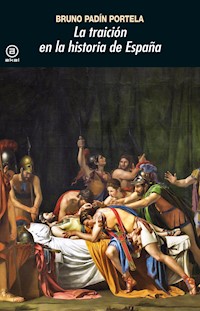 La traición en la historia de España - Bruno Padín Portela - ebook
