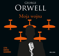 Moja wojna - George Orwell - ebook + audiobook + książka