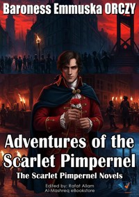 Adventures of the Scarlet Pimpernel - Baroness Emmuska Orczy - ebook
