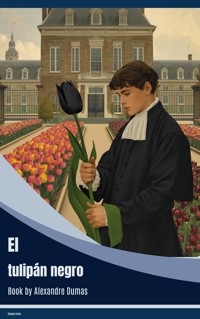 El tulipán negro - Alexandre Dumas - ebook