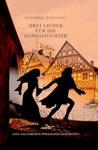 Drei Lieder für die Königstochter - Juri Susanne Pavlovic - ebook