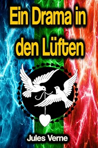Ein Drama in den Lüften - Jules Verne - ebook