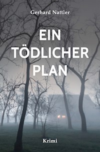 Ein tödlicher Plan - Gerhard Nattler - ebook