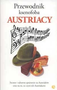 Przewodnik ksenofoba Austriacy - James Louis - książka