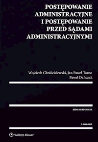Postępowanie administracyjne i postępowanie przed sądami administracyjnymi - Tarno Jan, Chróścielewski Wojciech, Dańczak Paweł, Tarno Jan Paweł - książka