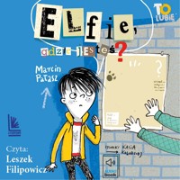 Elfie, gdzie jesteś - Marcin Pałasz - ebook + audiobook + książka