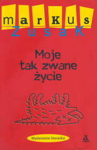 Moje tak zwane życie - Markus Zusak - ebook