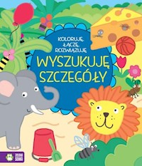 Koloruję łączę rozwiązuję Wyszukuję szczegóły -  - książka