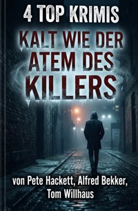 4 Top Krimis: Kalt wie der Atem des Killers - Alfred Bekker - ebook