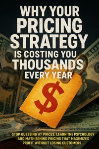 Why Your Pricing Strategy Is Costing You Thousands Every Year - Jonathan Hayes - ebook