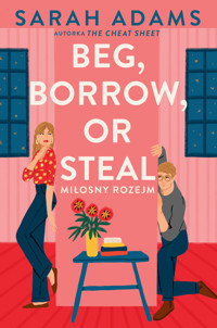 Beg, Borrow or Steal. Miłosny rozejm - Adams Sarah - ebook + audiobook