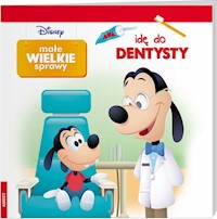 Disney Małe wielkie sprawy Idę do dentysty -  - książka