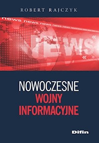 Nowoczesne wojny informacyjne - Rajczyk Robert - książka