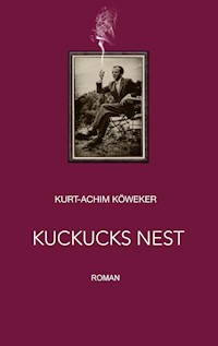 Kuckucks Nest - Kurt-Achim Köweker - ebook