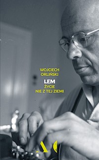 Lem Życie nie z tej ziemi - Wojciech Orliński - książka