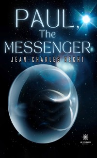 Paul, the messenger - Jean-Charles Recht - ebook