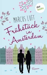 Frühstück in Amsterdam - Marcus Luft - ebook