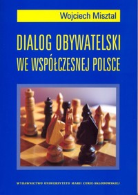 Dialog obywatelski we współczesnej Polsce - Misztal Wojciech - książka