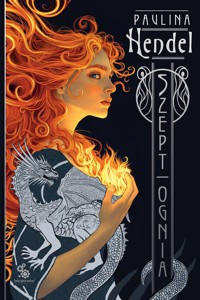 Szept ognia. Szepty rodu Eld Veriani. Tom 1 - Paulina Hendel - ebook + audiobook + książka